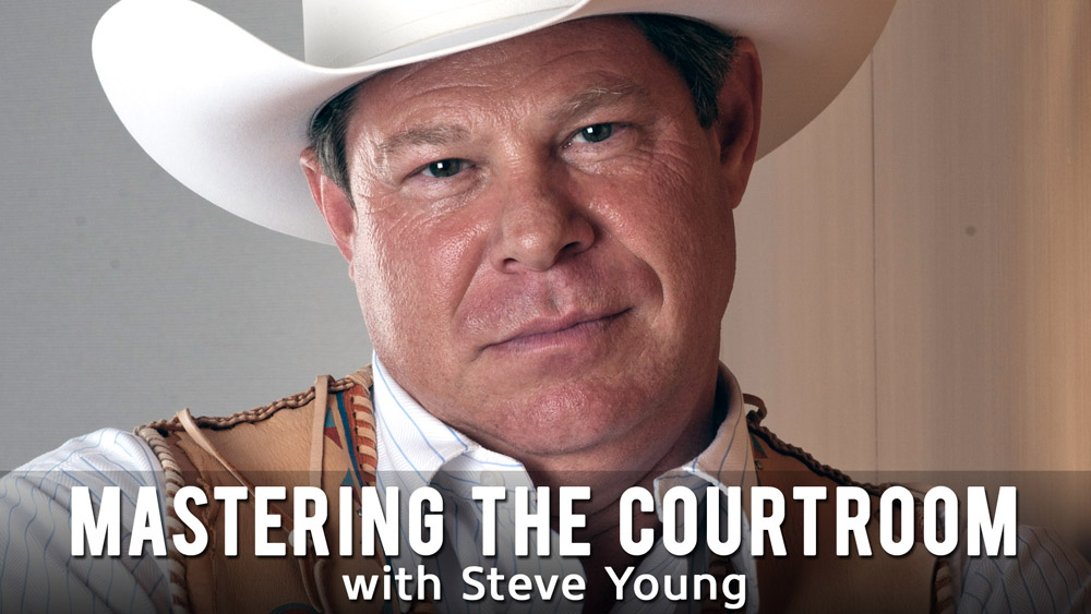 Mastering the Courtroom with Steve Young